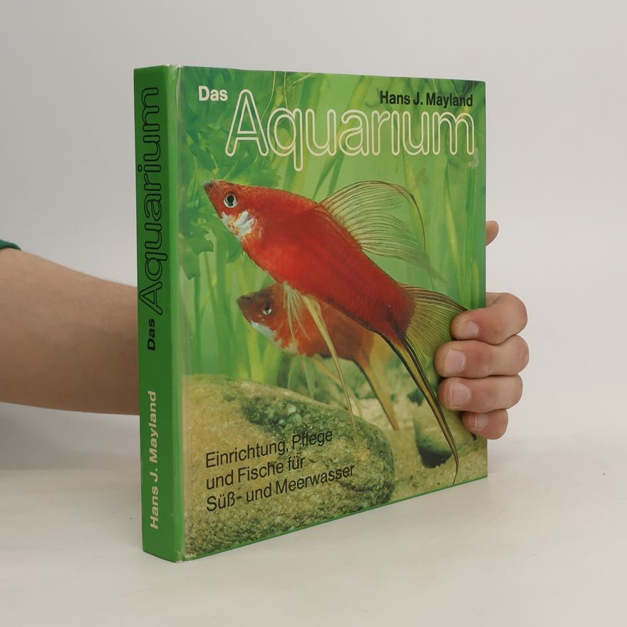 Hans J. Mayland Das Aquarium