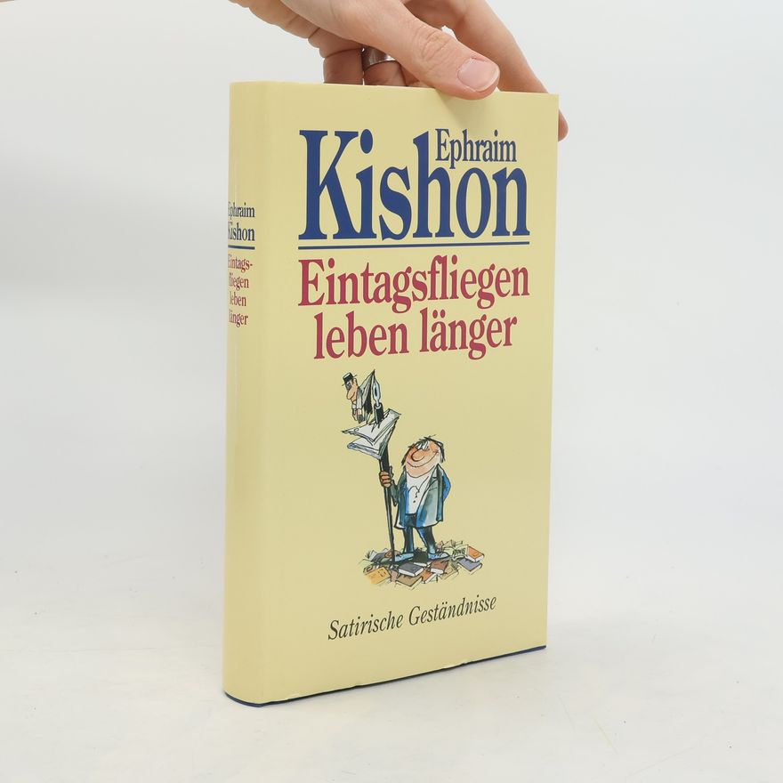 Ephraim Kishon Eintagsfliegen leben länger