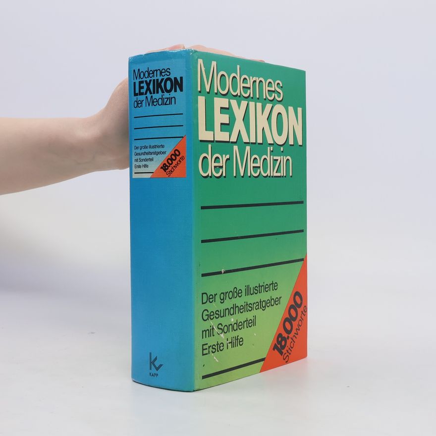 Autorenkollektiv Modernes Lexikon der Medizin. Der große illustrierte Gesundheitsratgeber mit Sonderteil Erste Hilfe