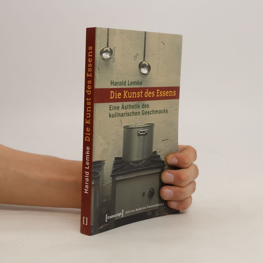 Harald Lemke Die Kunst des Essens