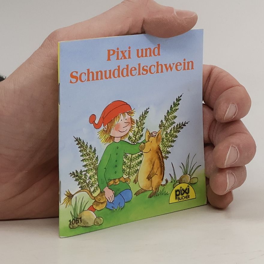 Various authors Pixi und Schnuddelschwein