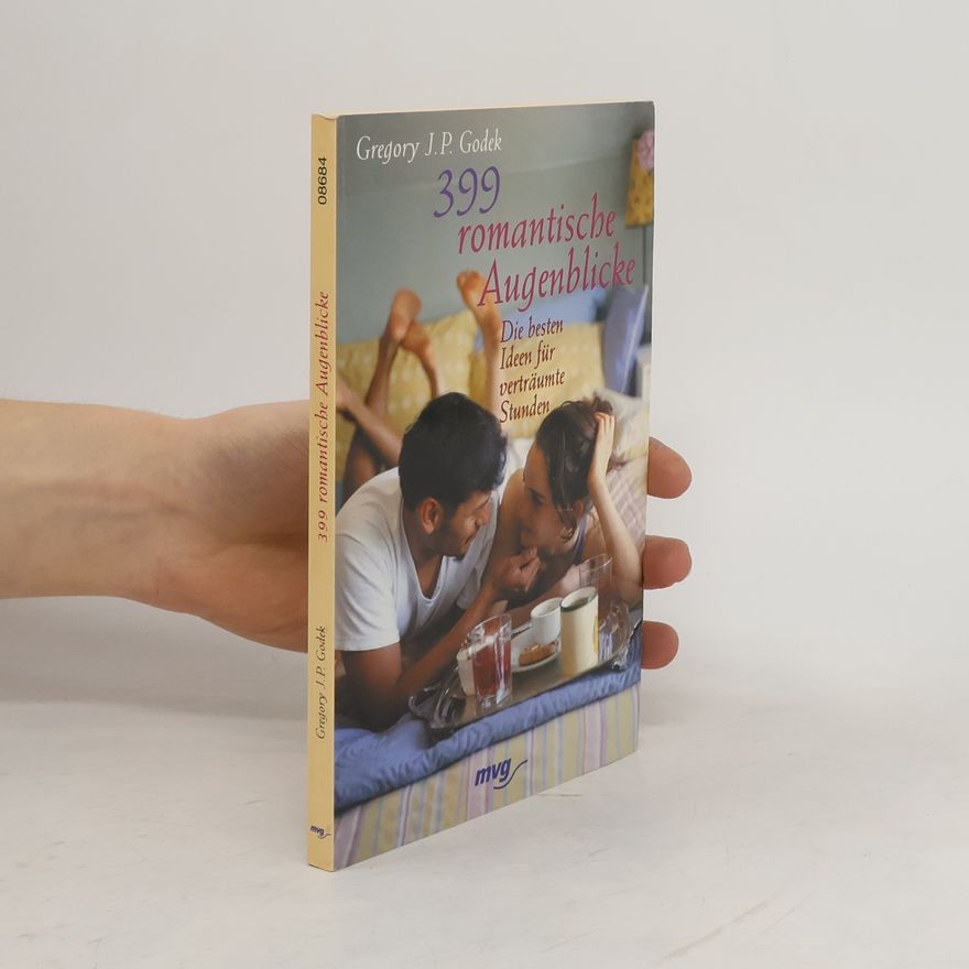 Gregory J. P. Godek 399 romantische Augenblicke
