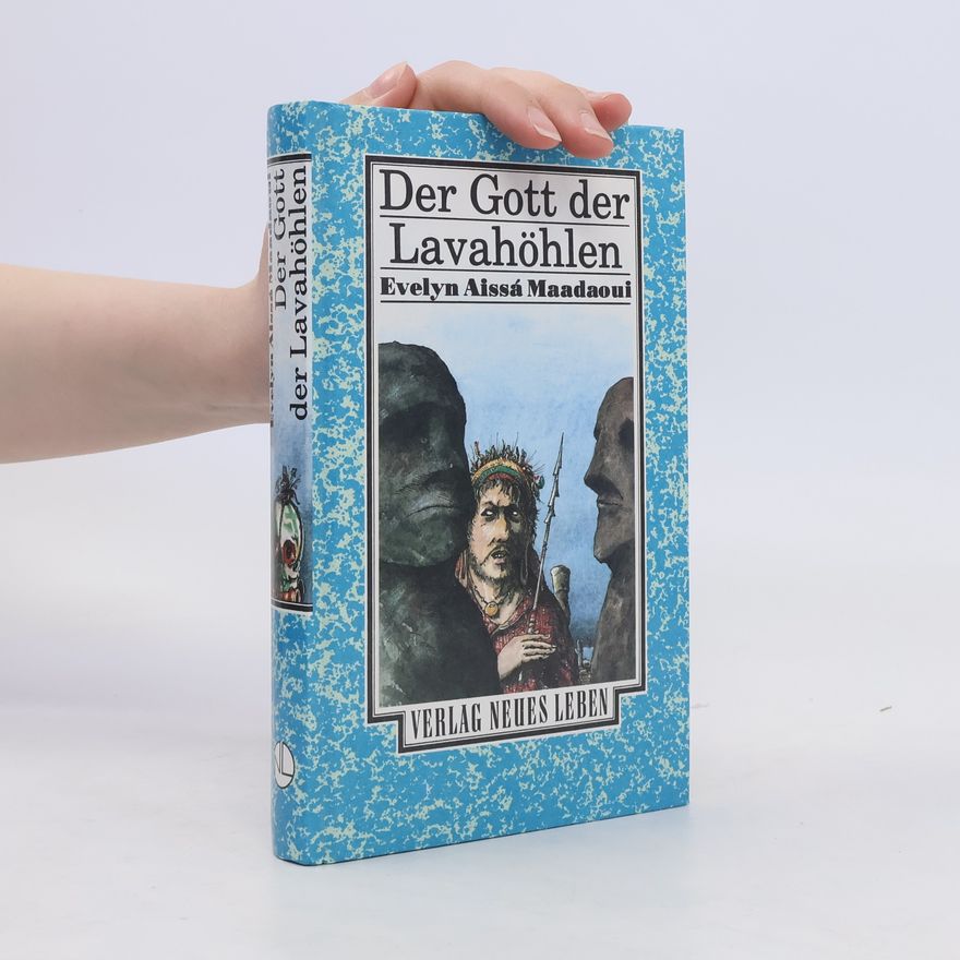 Evelyn Aissá Maadaoui Der Gott der Lavahöhlen