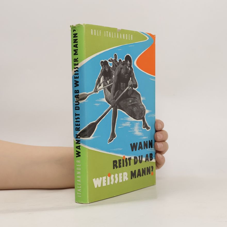 Rolf Italiaander Wann reist du ab weisser mann?