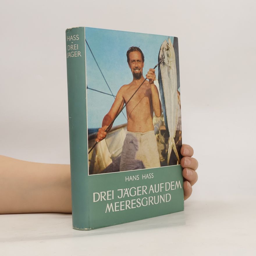 Hans Hass Drei Jäger auf dem Meeresgrund
