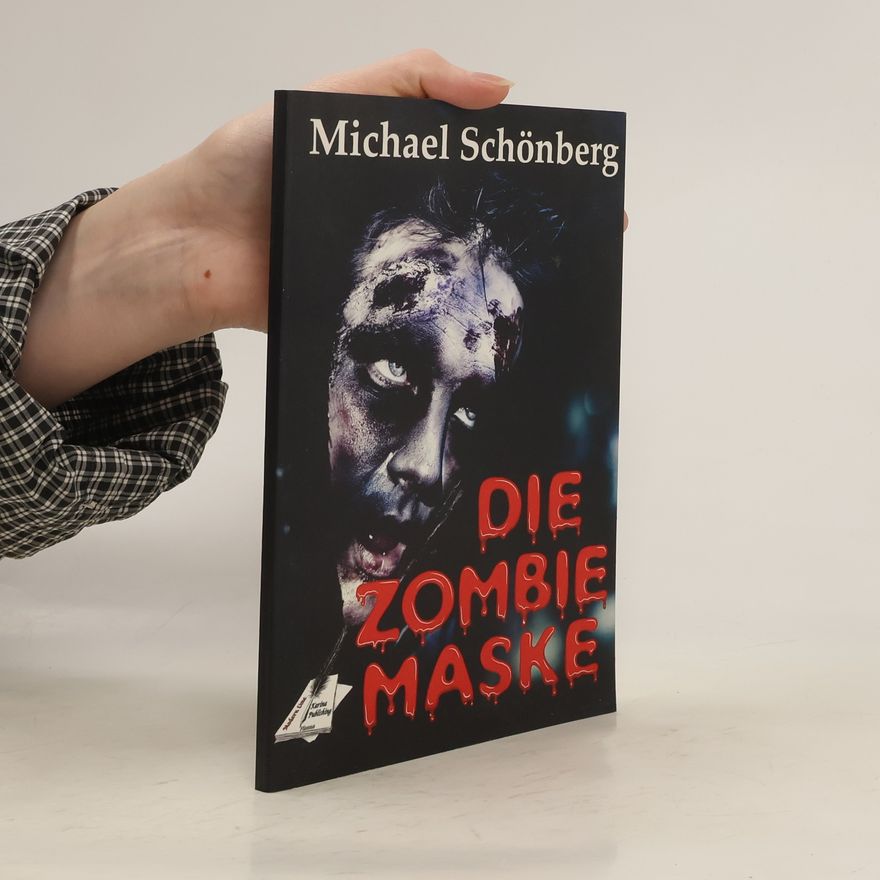 Michael Schönberg Die Zombie-Maske