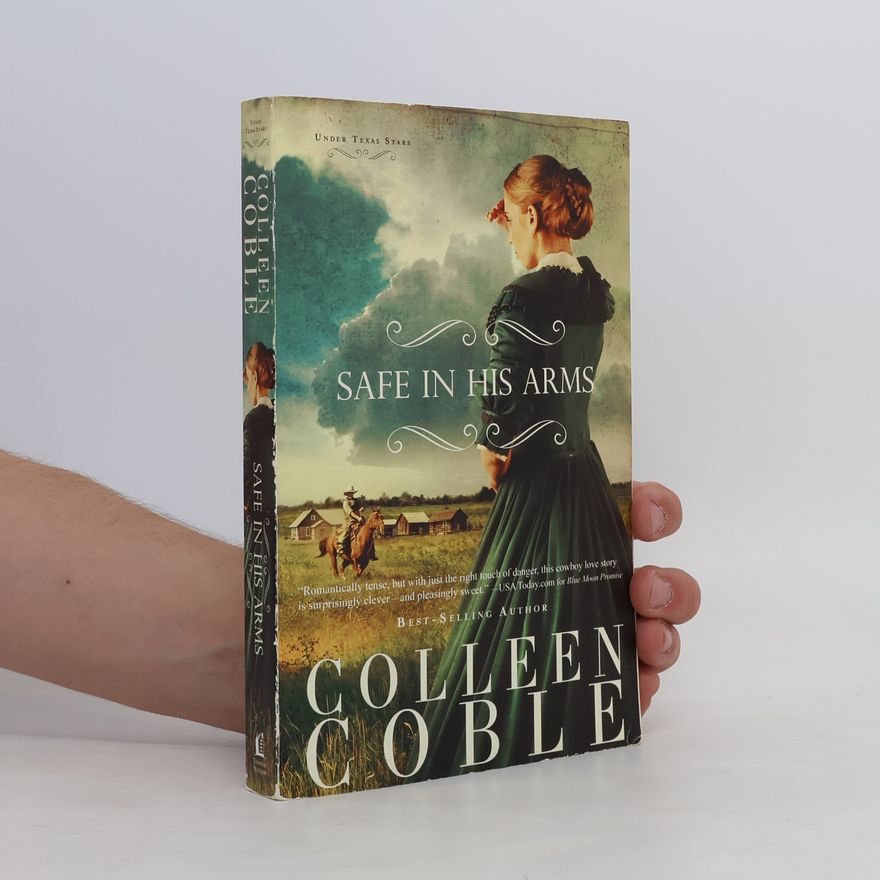 Colleen Coble Safe in His Arms