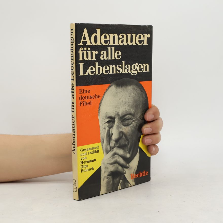 Hermann Otto Bolesch Adenauer für alle Lebenslagen