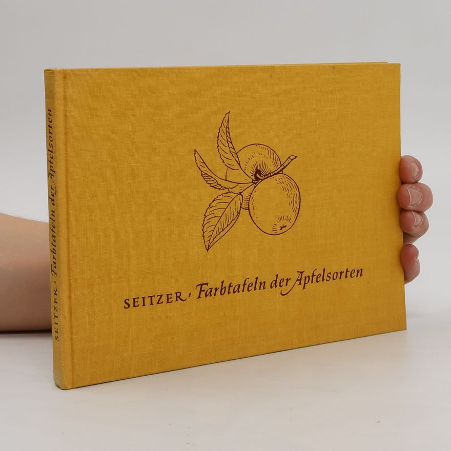 Josef Seitzer Farbtafeln der Apfelsorten
