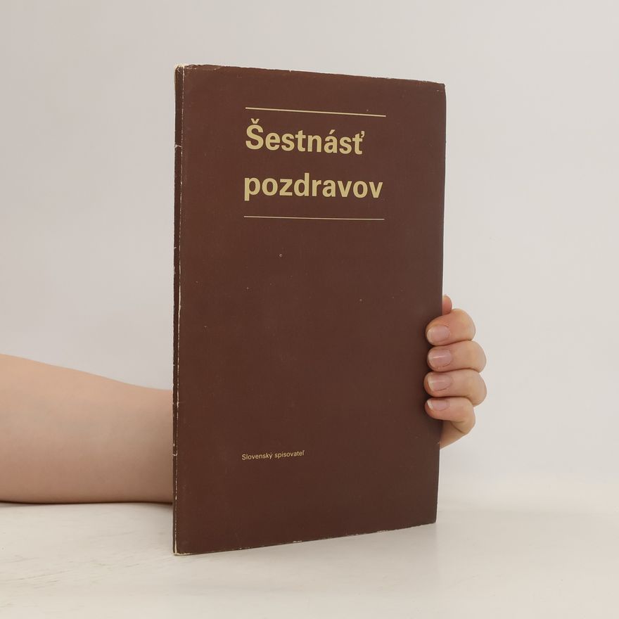 Kolektiv autorů Šestnásť pozdravov