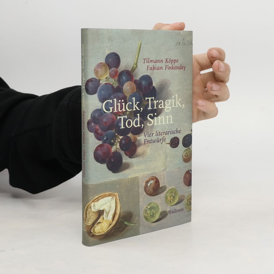 Tilmann Arndt Köppe Glück, Tragik, Tod, Sinn