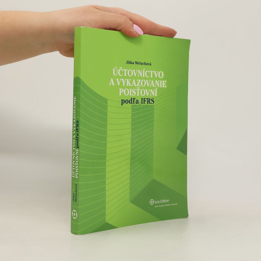 Jitka Meluchová Účtovníctvo a vykazovanie poisťovní podľa IFRS