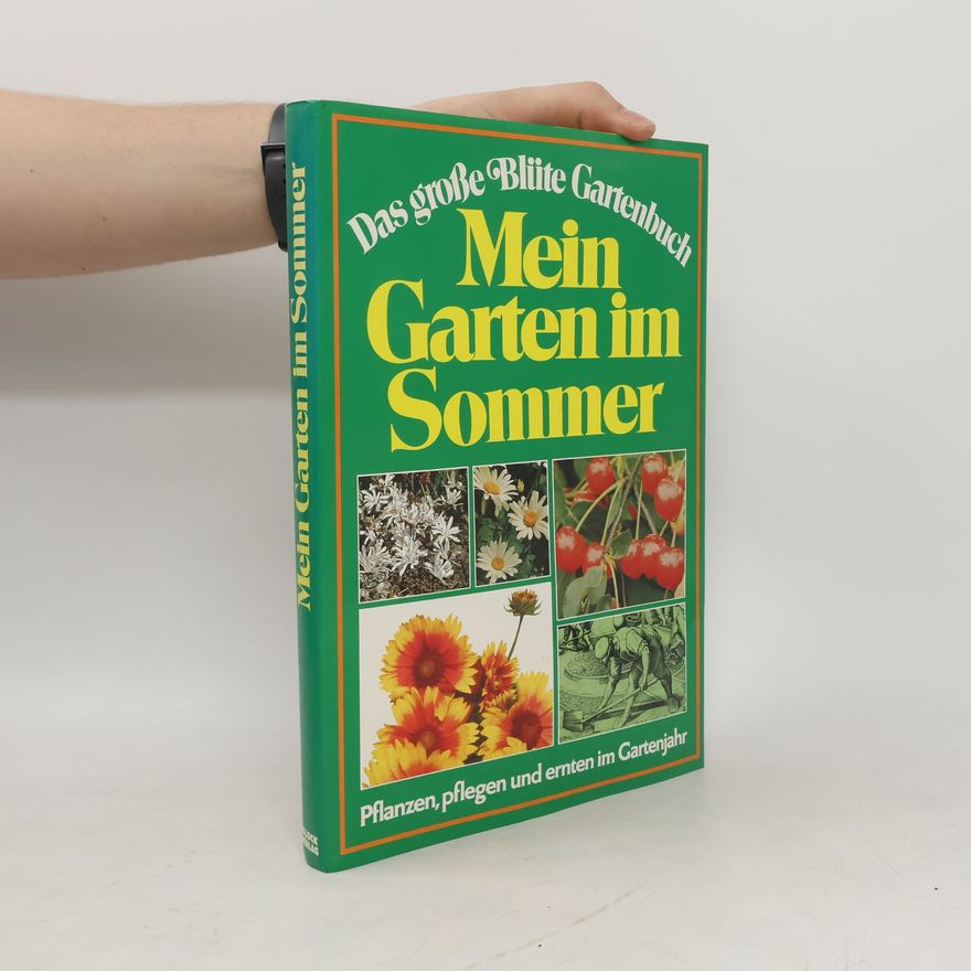 Autorenkollektiv Das große blüte Gartenbuch: Mein Garten im Sommer