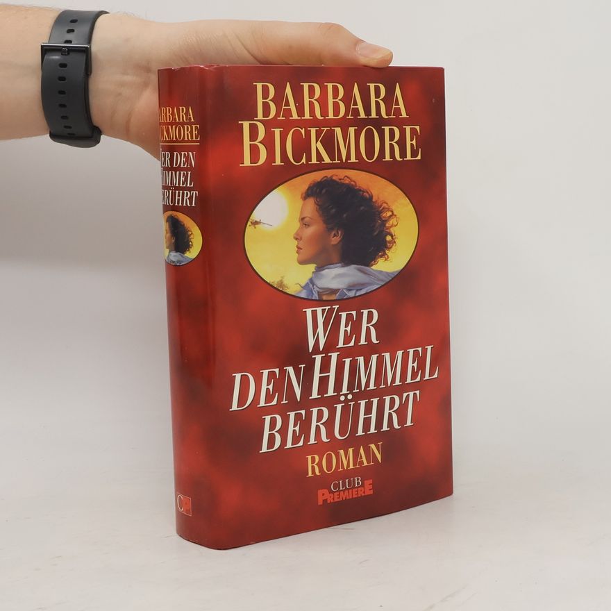 Barbara Bickmore Wer den Himmel berührt