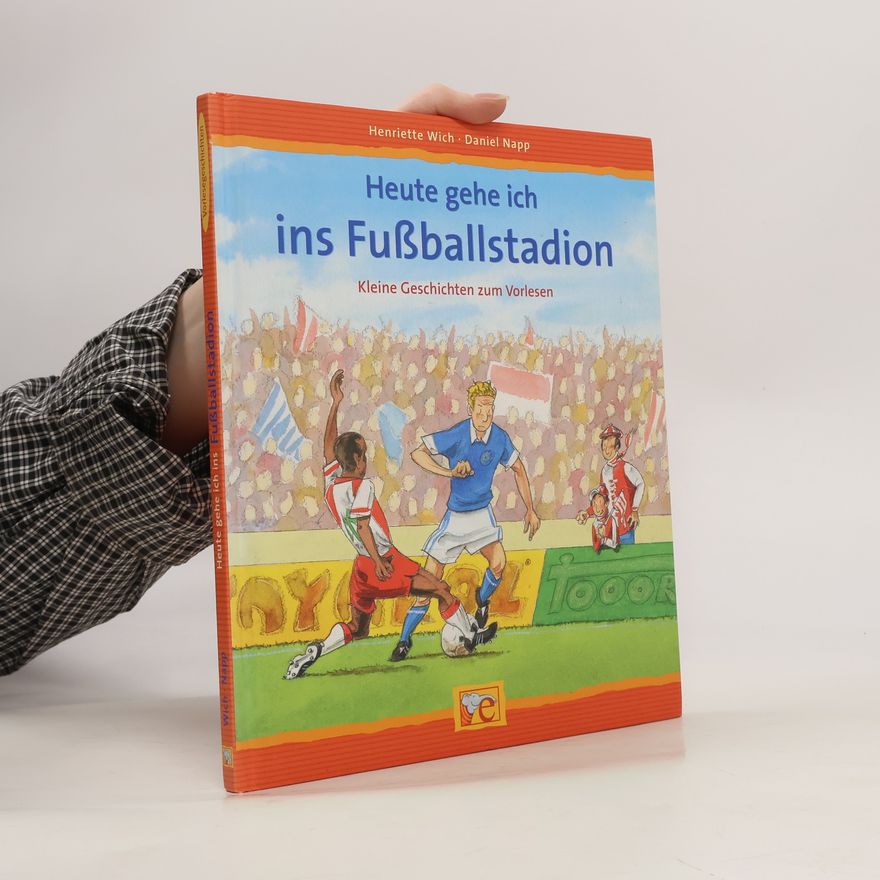 Henriette Wich Heute gehe ich ins Fußballstadion