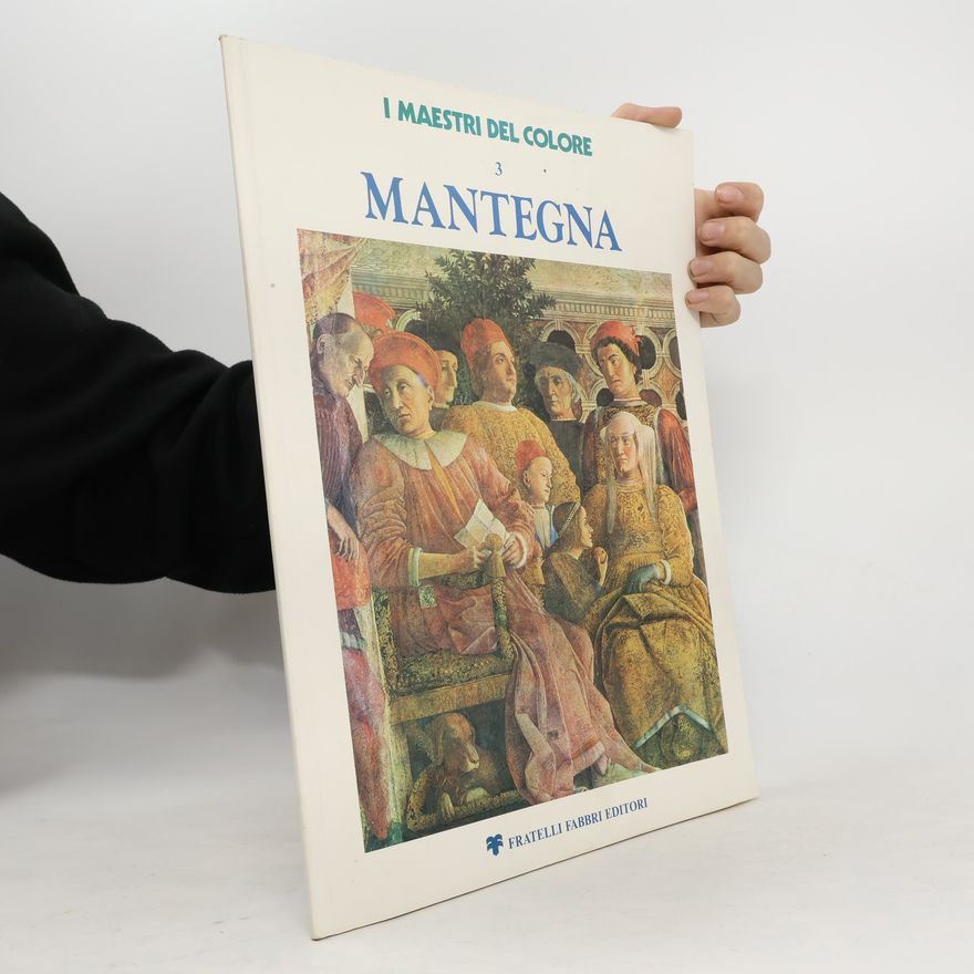Alberto Martini Mantegna. I maestri del colore 1