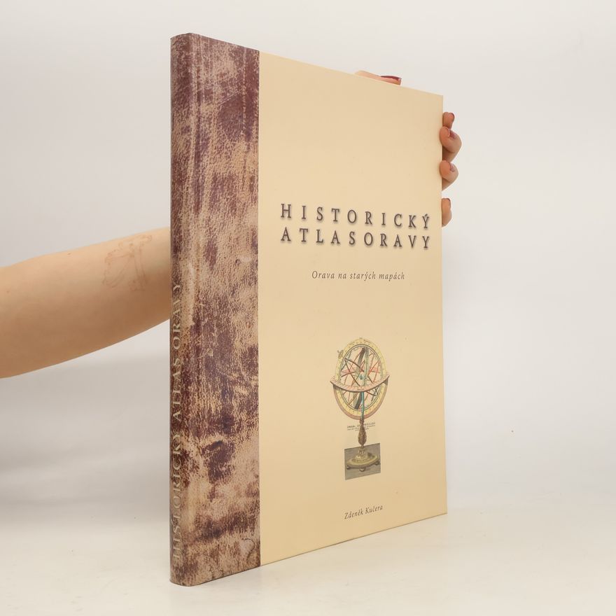 Zdeněk Kučera Historický atlas Oravy