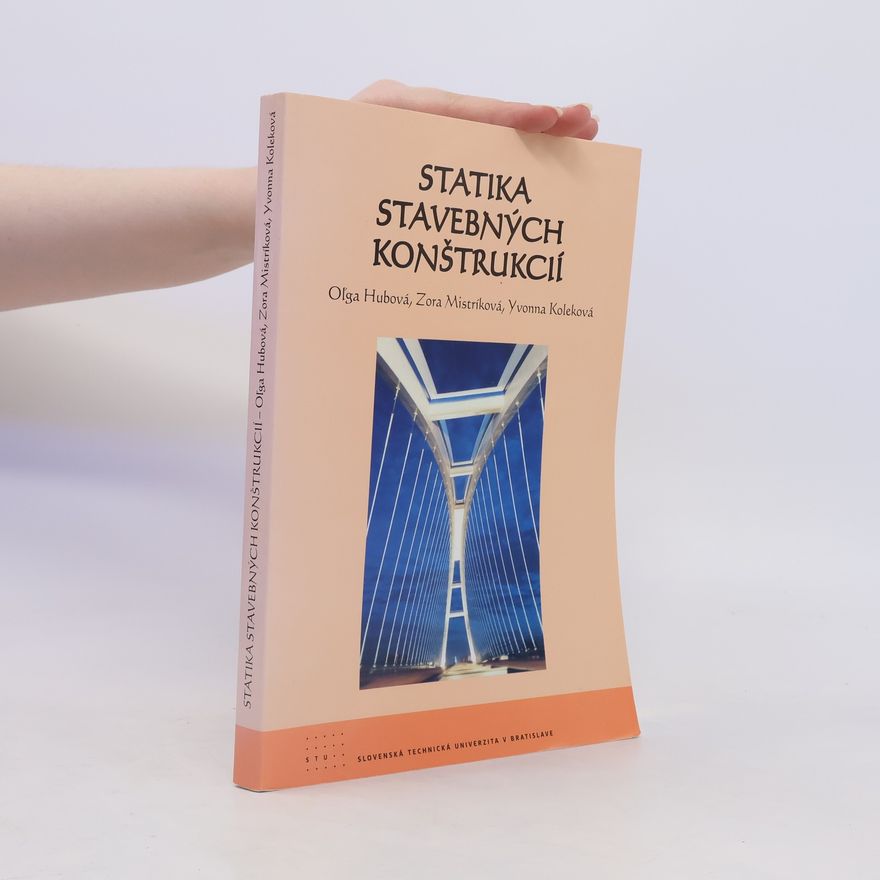 Oľga Hubová Statika stavebných konštrukcií