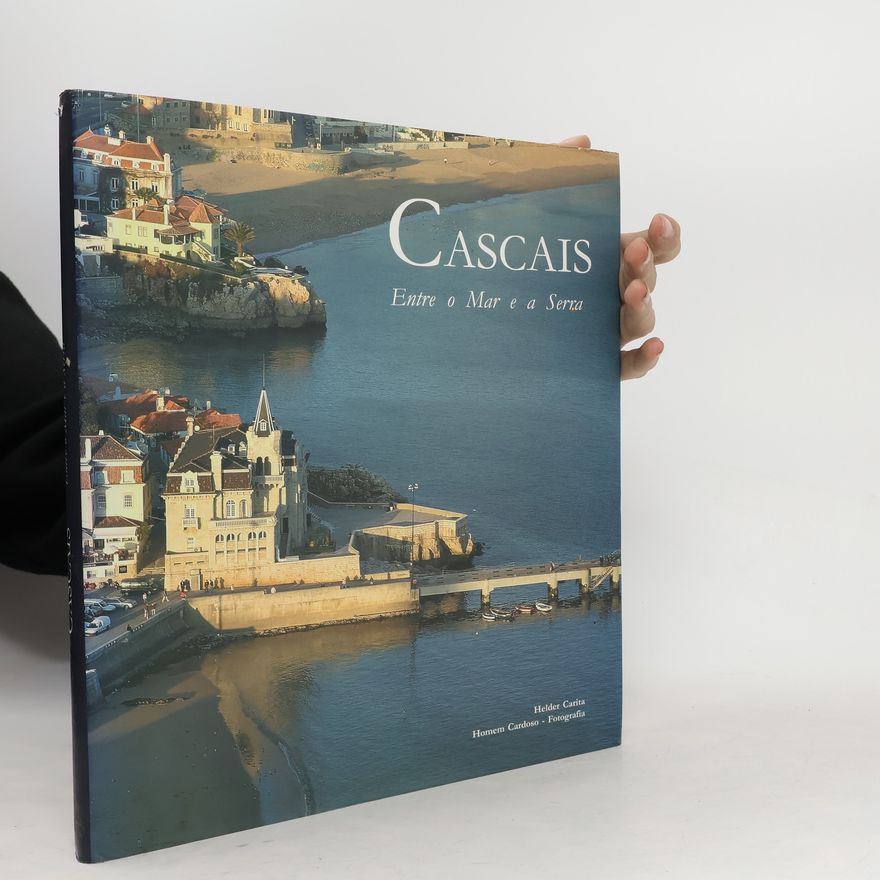 Helder Carita Cascais. Entre o Mar e a Serra