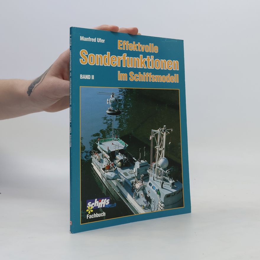 Autorenkollektiv Effektvolle Sonderfunktionen im Schiffsmodell