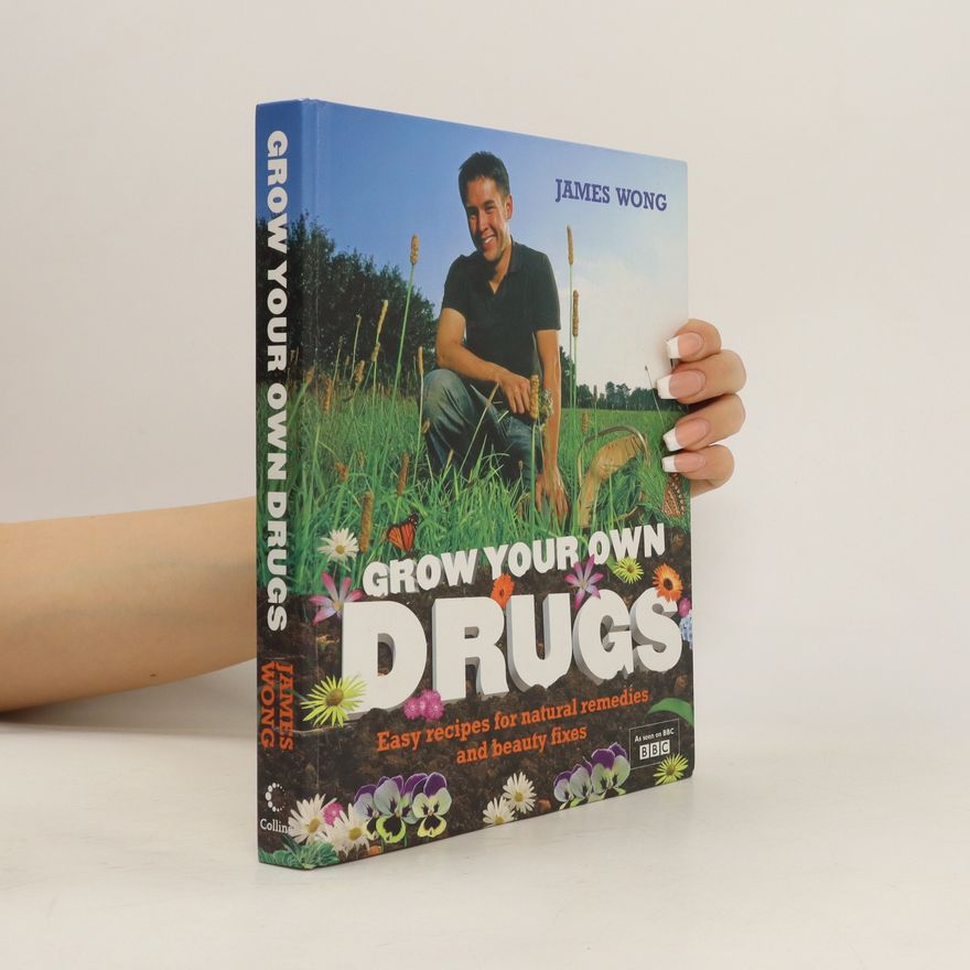 James Wong Grow Your Own Drugs