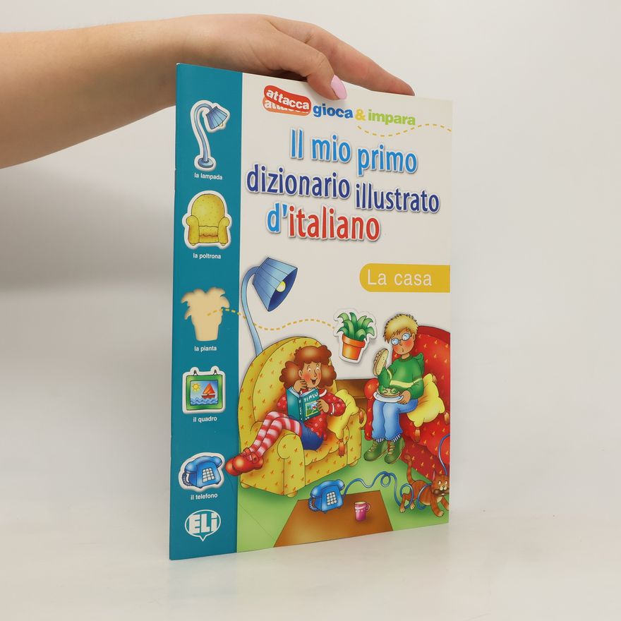 Kolektív autorov Il mio primo dizionario illustrato d´italiano: La casa
