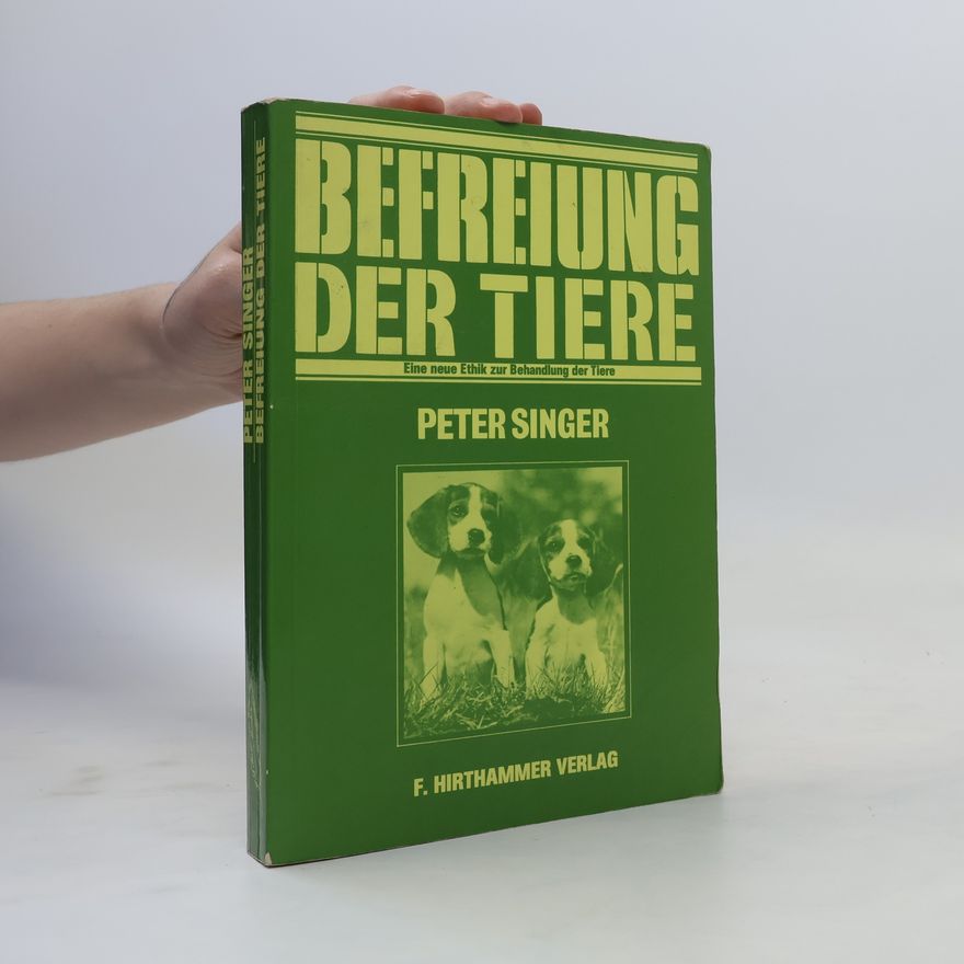 Peter Singer Befreiung der Tiere