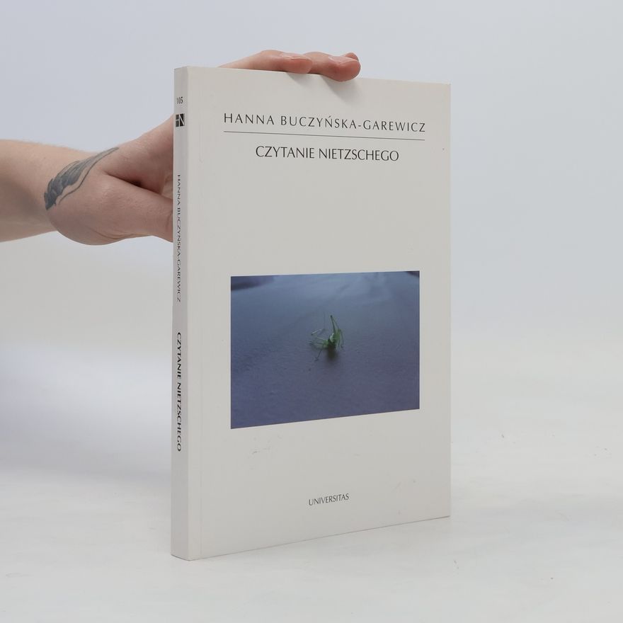 Hanna Buczyńska-Garewicz Czytanie Nietzschego