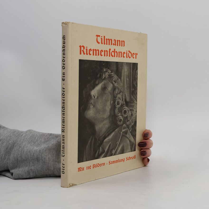 Justus Bier Tilmann Riemenschneider. Ein Gedenkbuch