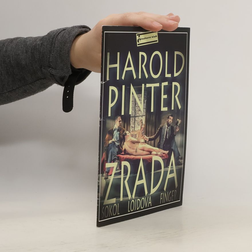 Harold Pinter Harold Pinter. Zrada. Betrayal