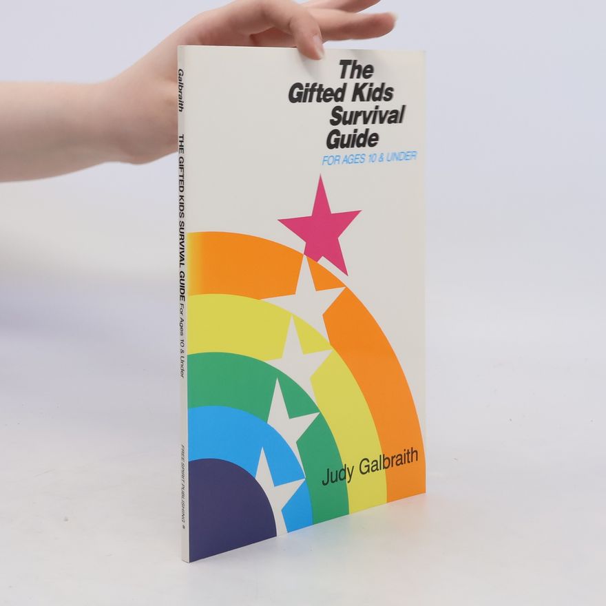 Judy Galbraith The Gifted Kids Survival Guide
