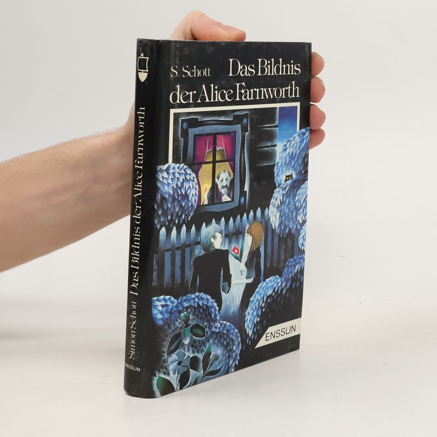 Simon Schott Das Bildnis der Alice Farnworth