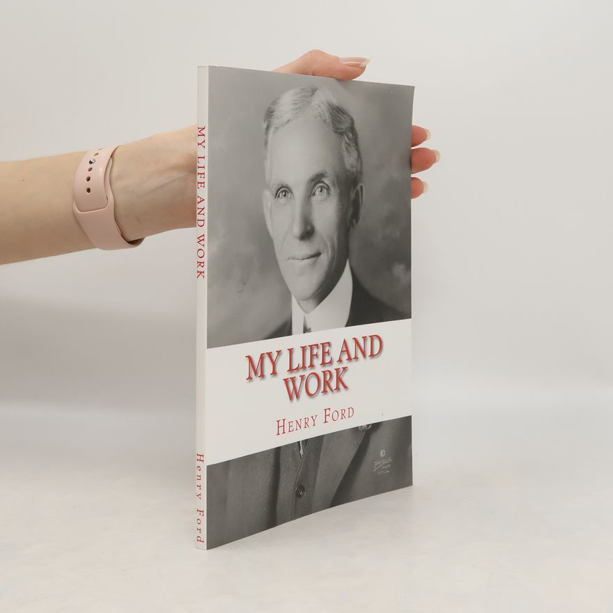 Henry Ford My Life and Work