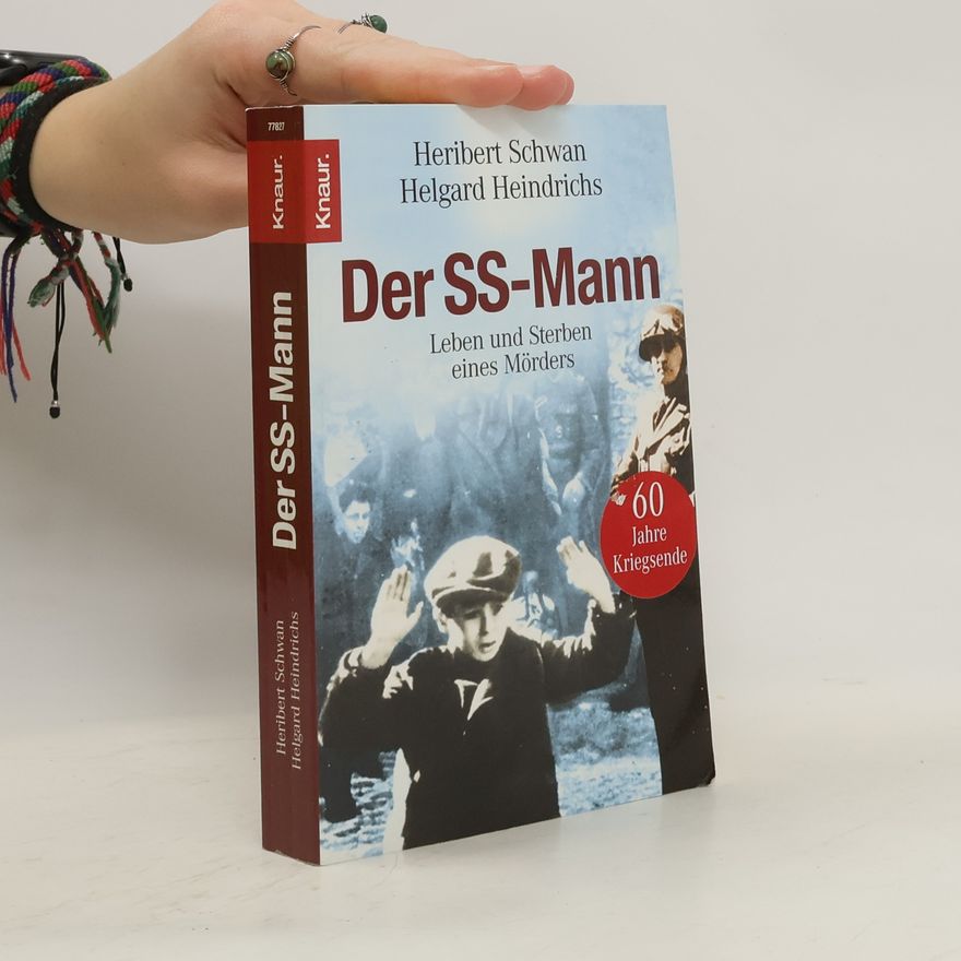 Heribert Schwan Der SS-Mann
