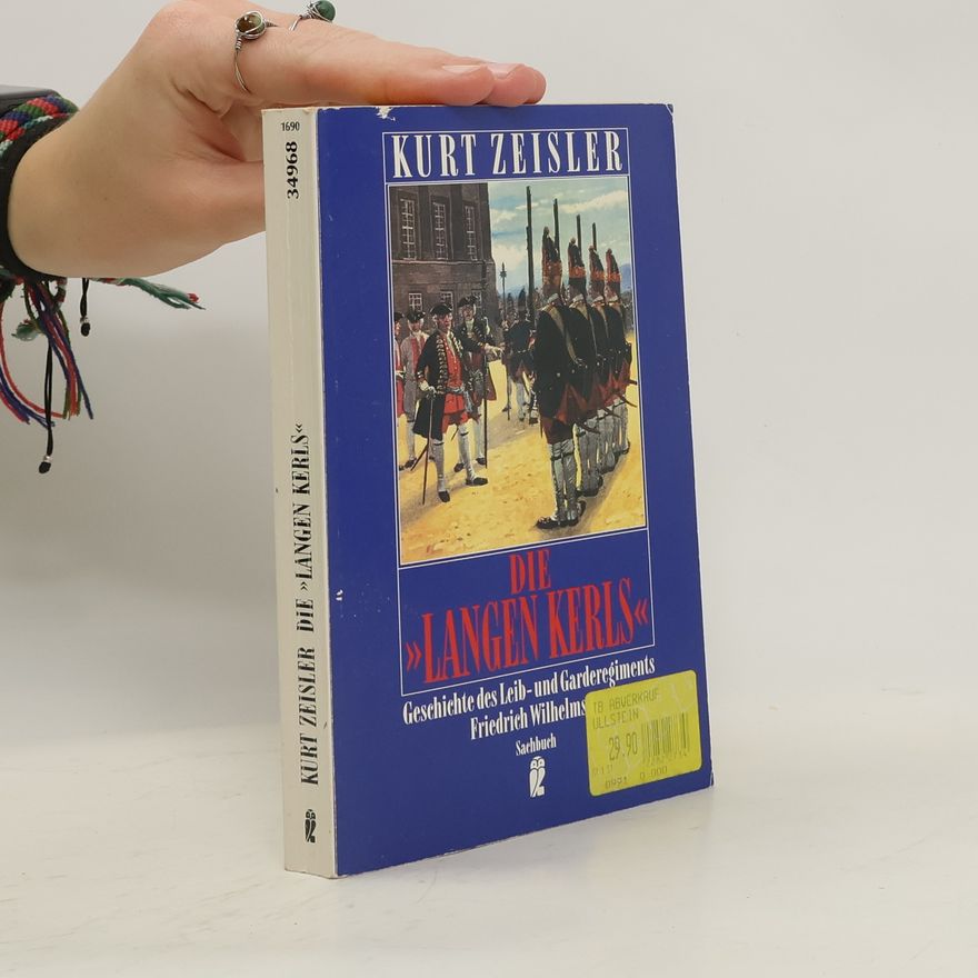 Kurt Zeissler Die "Langen Kerls"