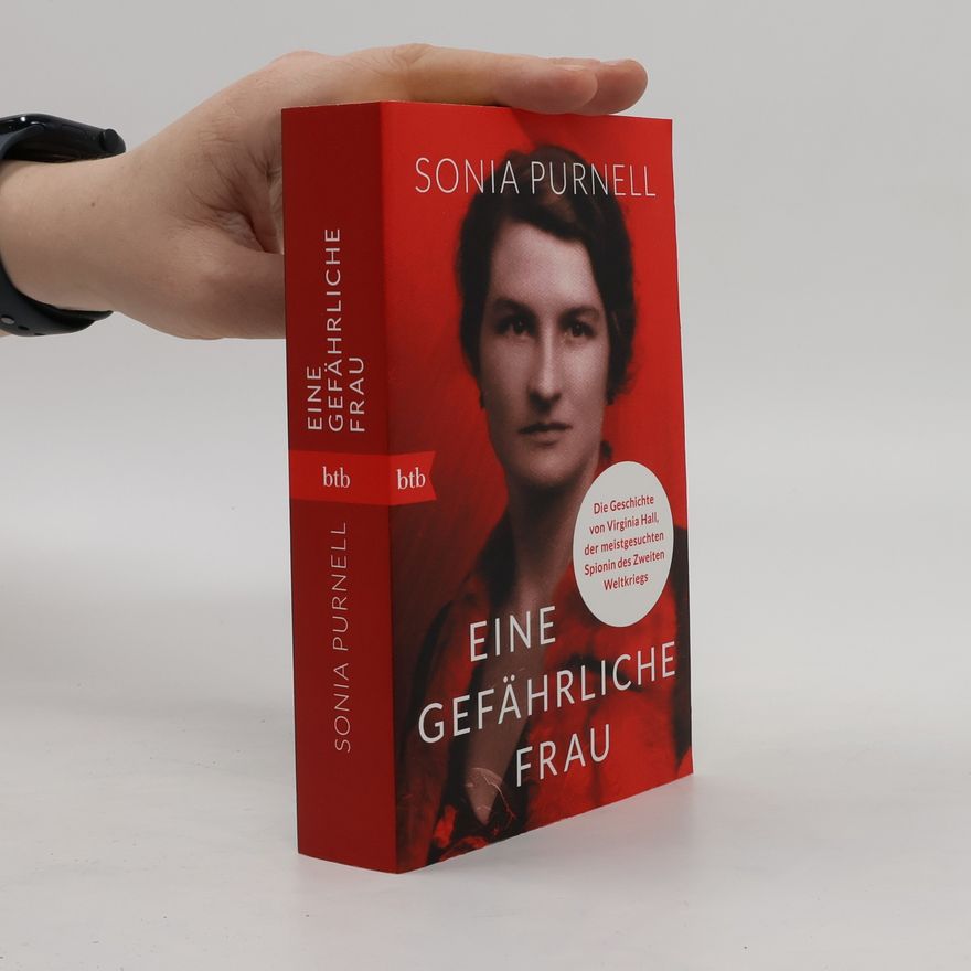 Sonia Purnell Eine gefährliche Frau