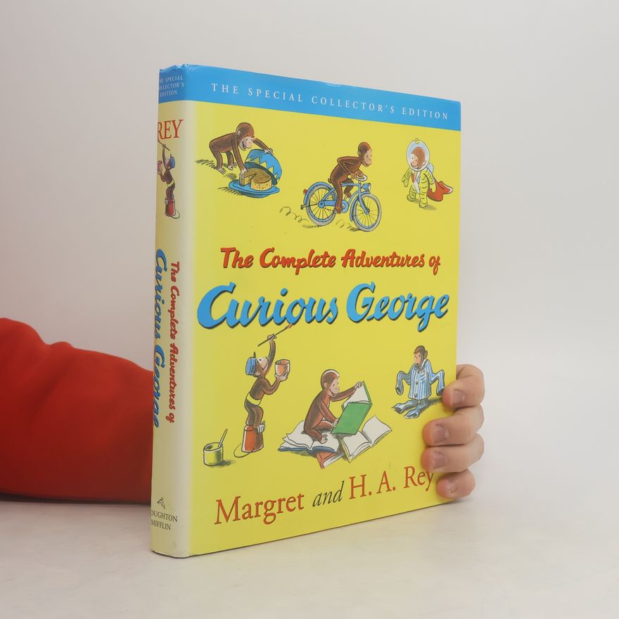 H. A. Rey The Complete Adventures of Curious George