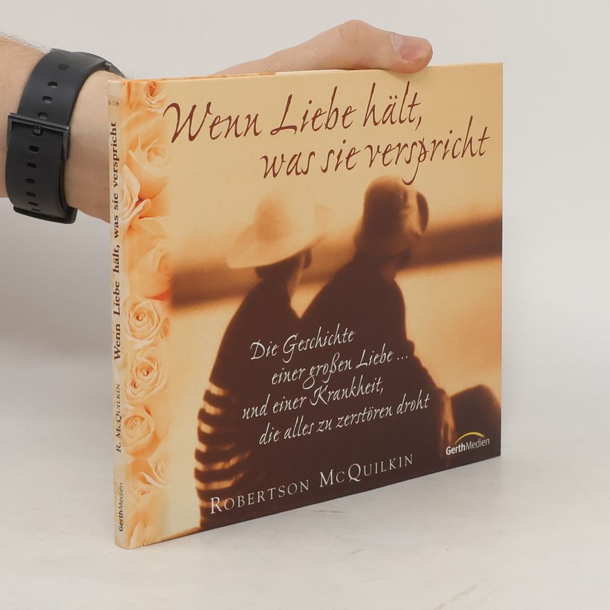 J. Robertson McQuilkin Wenn Liebe hält, was sie verspricht