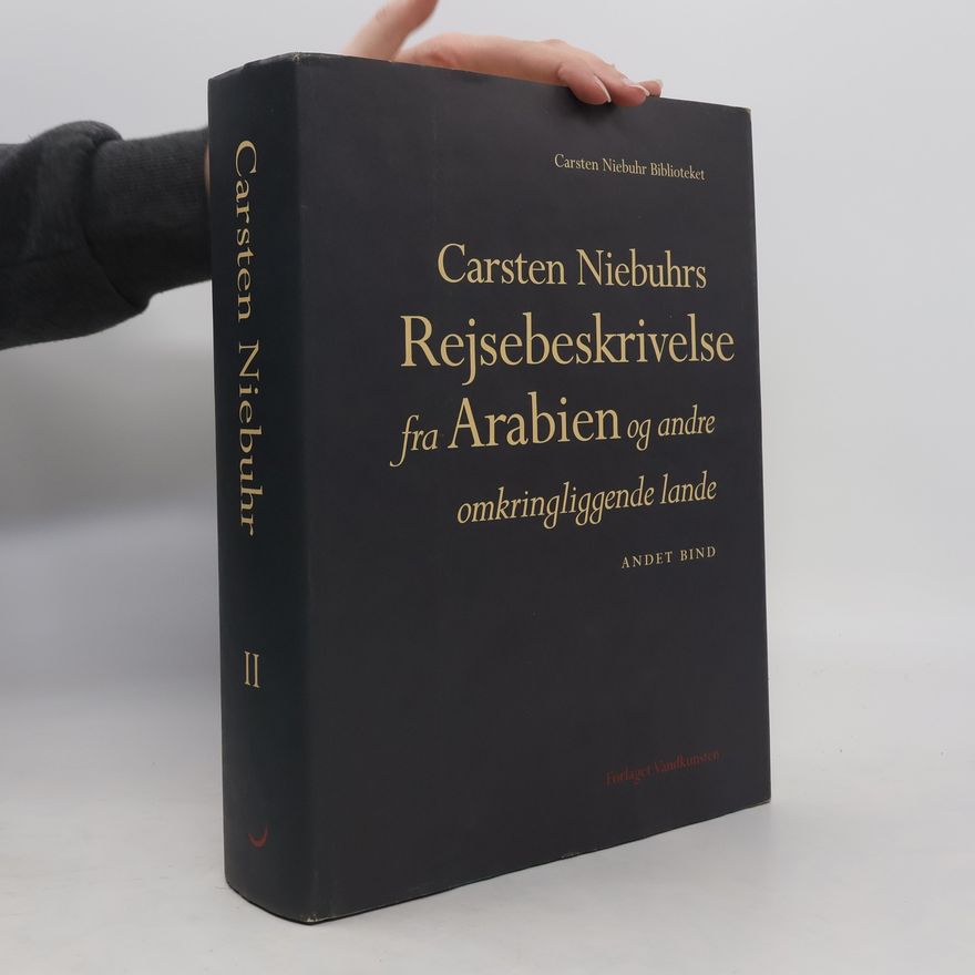 Carsten Niebuhr Rejsebeskrivelse fra Arabien og andre omkringliggende lande II