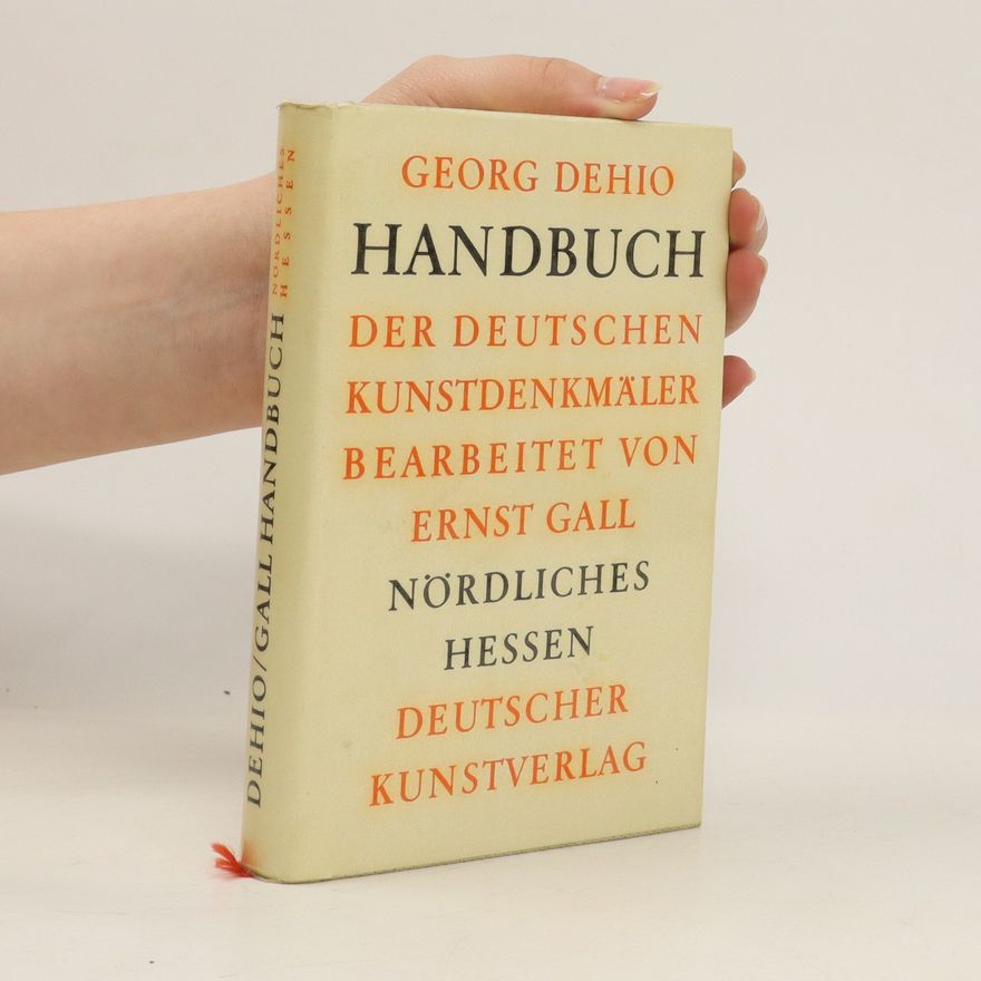 Georg Dehio Handbuch der deutschen Kunstdenkmäler. Hessen