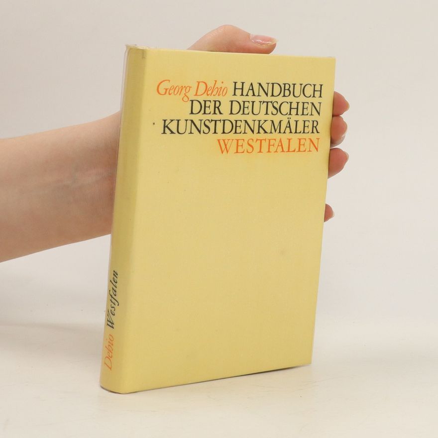 Georg Dehio Handbuch der Deutschen Kunstdenkmäler. Westfalen