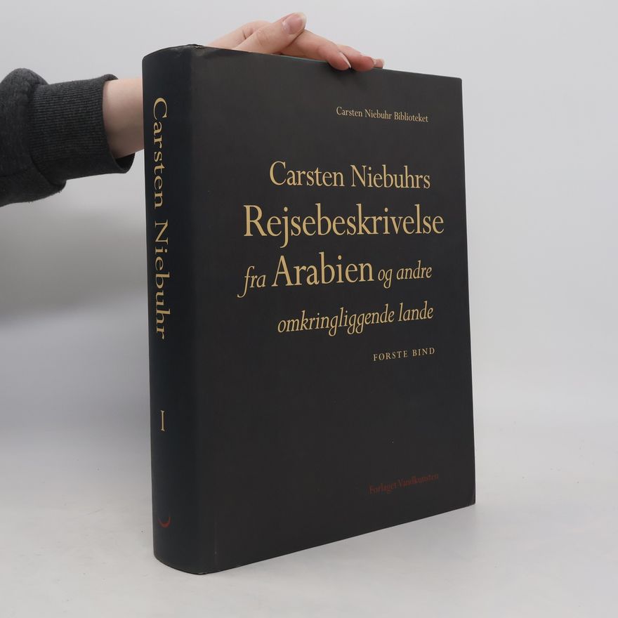 Benjamin Kober Carsten Niebuhrs Reisebeschreibung nach Arabien und andern umliegenden Ländern