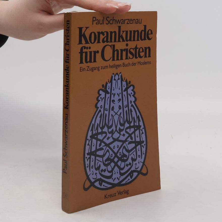 Paul Schwarzenau Korankunde für Christen