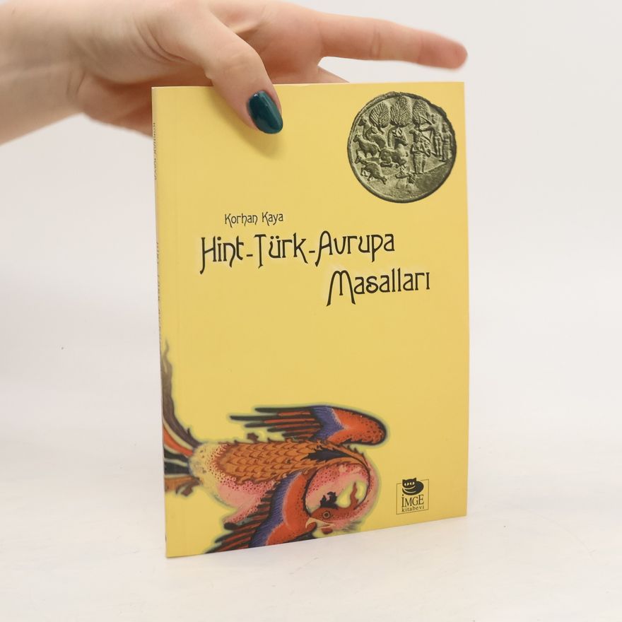 Korhan Kaya Hint-Türk-Avrupa Masalları
