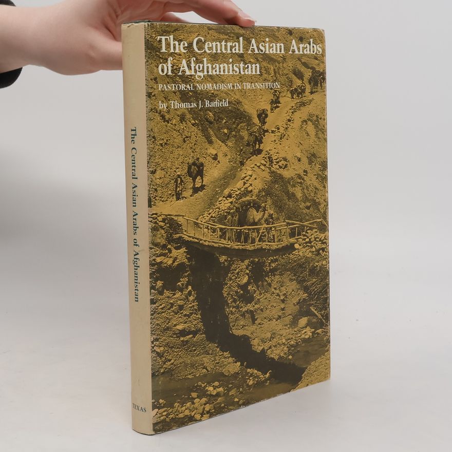 Thomas Jefferson Barfield The Central Asian Arabs of Afghanistan