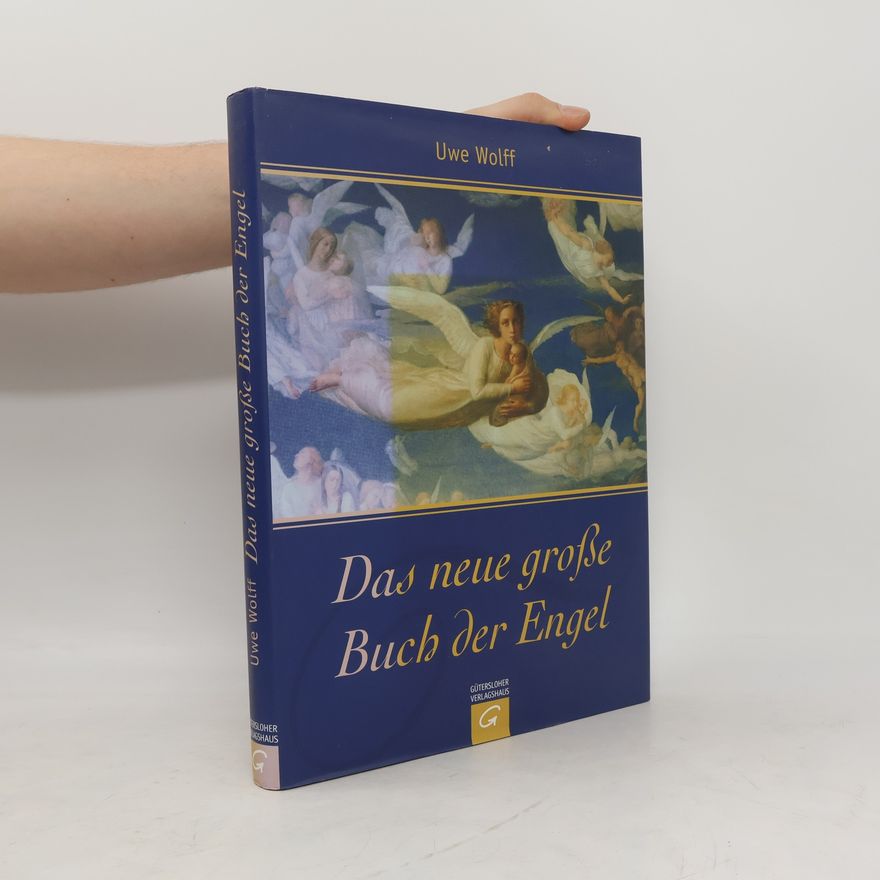 Uwe Wolff Das neue große Buch der Engel