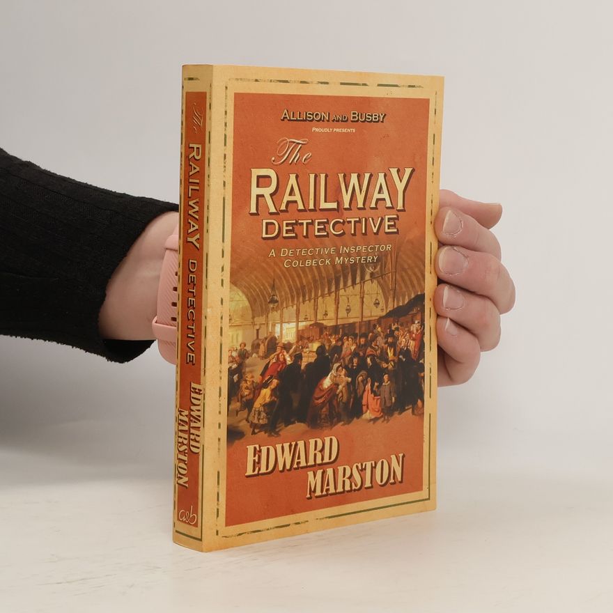 Edward Marston The Railway Detective