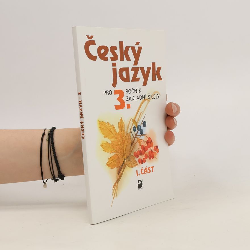 Věra Tenčlová Český jazyk pro 3. ročník základní školy. Část 1