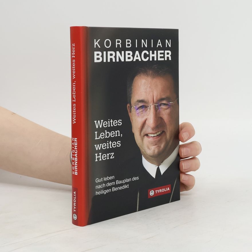 Korbinian Birnbacher Weites Leben - weites Herz