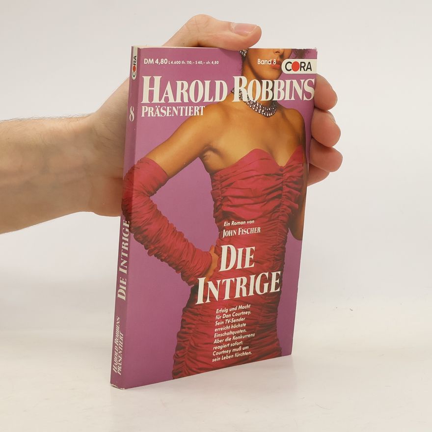 John Fisher Harold Robbins präsentiert 8. Die Intrige